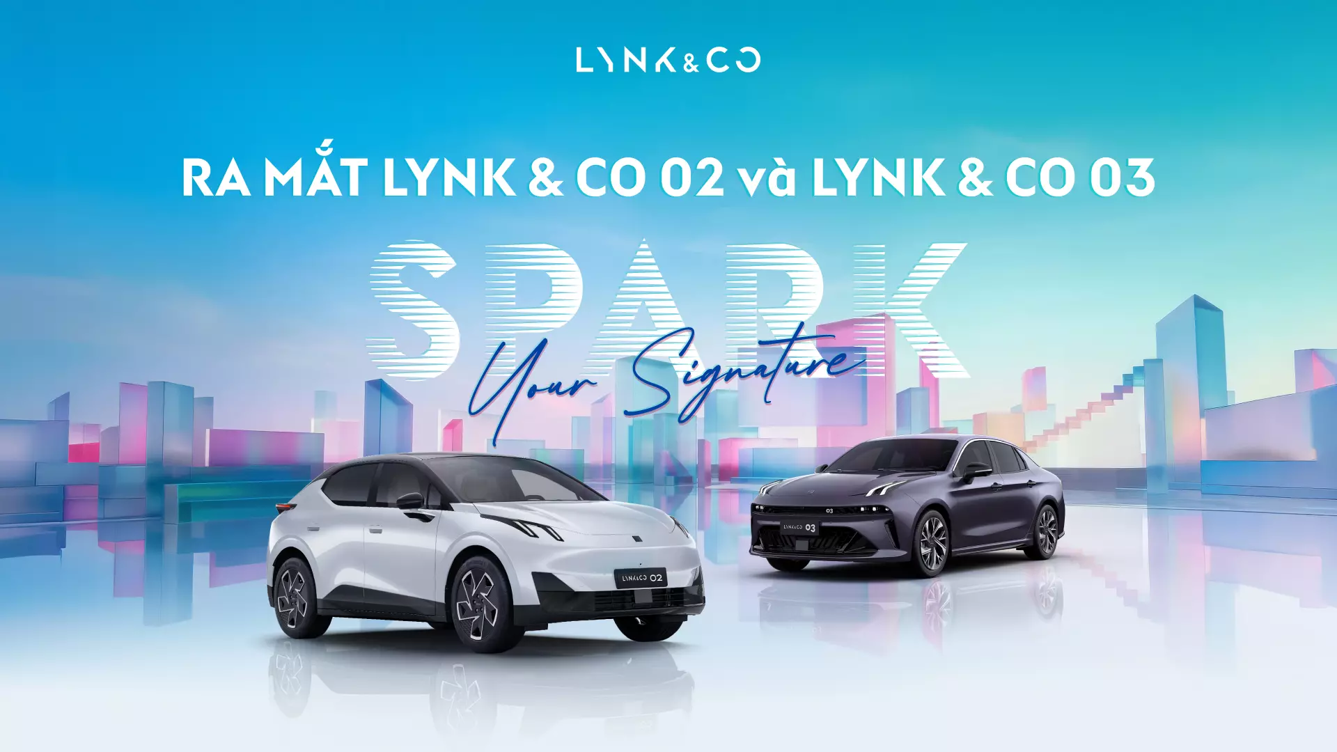 Lynk & Co chính thức giới thiệu Lynk & Co 02 và Lynk & Co 03 – hai mẫu xe hoàn toàn mới của thương hiệu tại thị trường Việt Nam